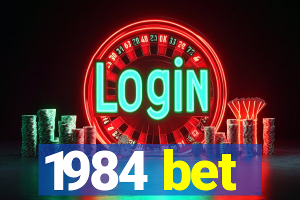 1984 bet